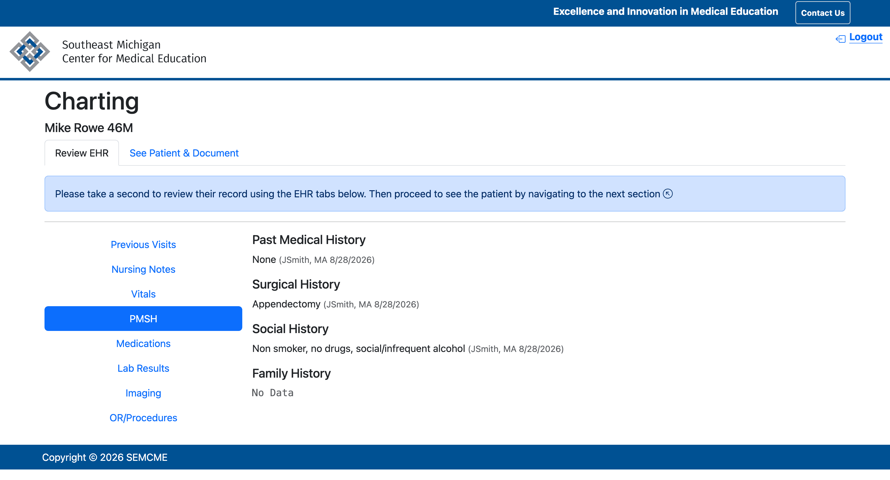 Review the patient’s EHR. The chart includes previous visits, nursing notes, vitals, history, medications, results, imaging, and procedures.